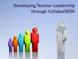 Developing Teacher Leadership through Collaboration