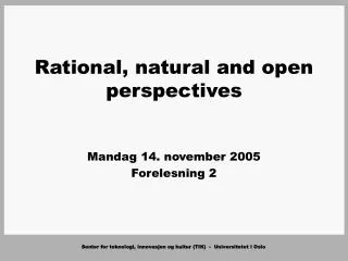 Rational, natural and open perspectives