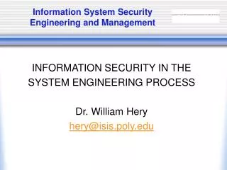 Information System Security Engineering and Management