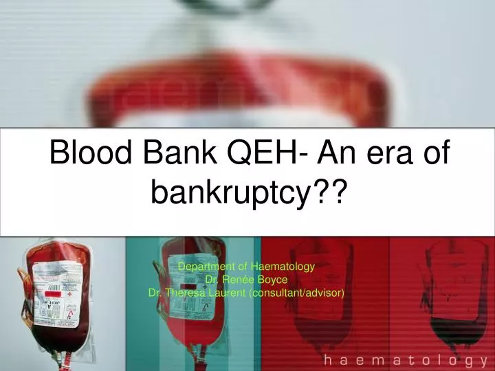 blood bank qeh an era of bankruptcy