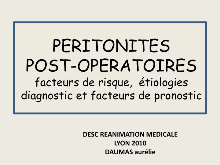 peritonites post operatoires facteurs de risque tiologies diagnostic et facteurs de pronostic