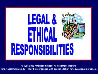 LEGAL &amp; ETHICAL RESPONSIBILITIES