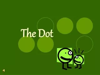 The Dot