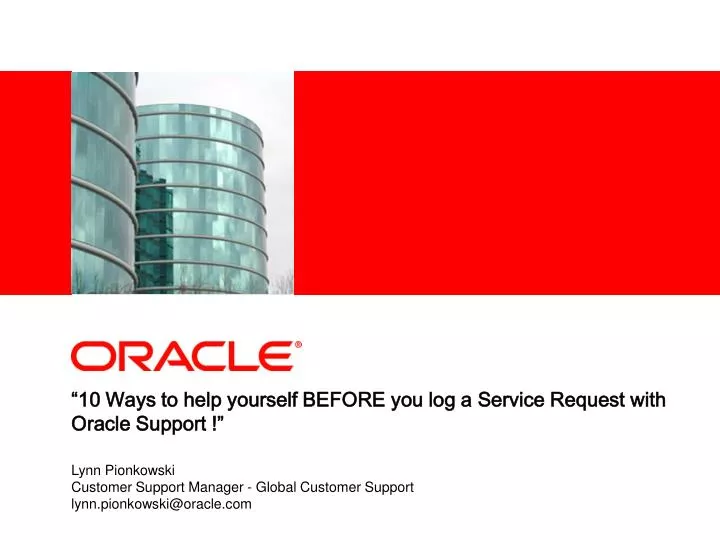 10 ways to help yourself before you log a service request with oracle support