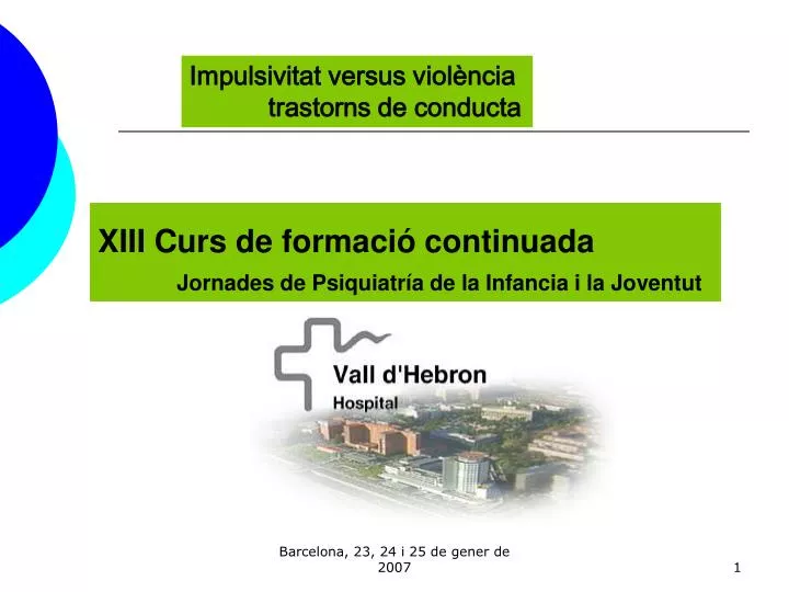 xiii curs de formaci continuada jornades de psiquiatr a de la infancia i la joventut