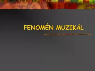 FENOMÉN MUZIKÁL