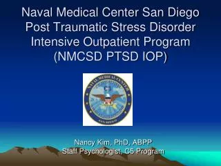 Naval Medical Center San Diego Post Traumatic Stress Disorder Intensive Outpatient Program (NMCSD PTSD IOP)