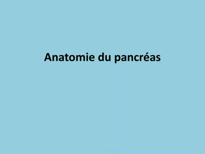 anatomie du pancr as