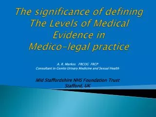 The significance of defining The Levels of Medical Evidence in Medico-legal practice