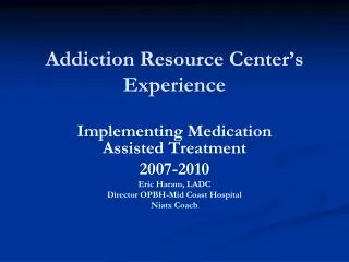 Addiction Resource Center’s Experience