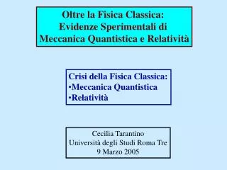 Oltre la Fisica Classica: Evidenze Sperimentali di Meccanica Quantistica e Relatività