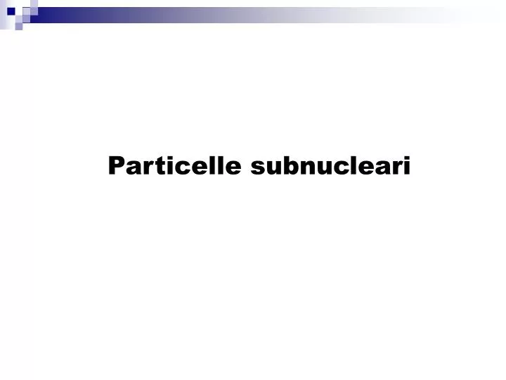 particelle subnucleari