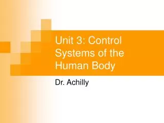 Unit 3: Control Systems of the Human Body