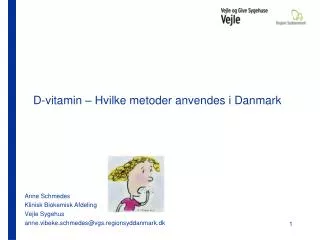 D-vitamin – Hvilke metoder anvendes i Danmark