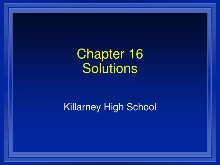 chapter 16 solutions