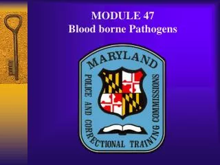 MODULE 47 Blood borne Pathogens