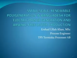 Ershad Ullah Khan, MSc Process Engineer TPS Termiska Processer AB