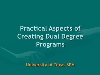 Practical Aspects of Creating Dual Degree Programs