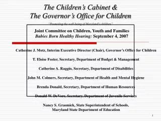 Joint Committee on Children, Youth and Families Babies Born Healthy Hearing: September 4, 2007
