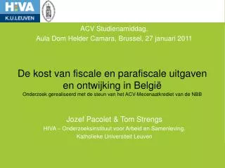 Jozef Pacolet &amp; Tom Strengs HIVA – Onderzoeksinstituut voor Arbeid en Samenleving, Katholieke Universiteit Leuven