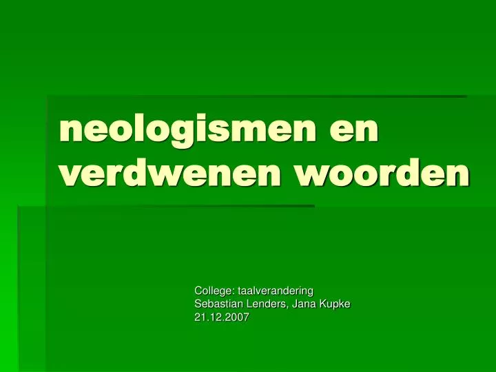 neologismen en verdwenen woorden