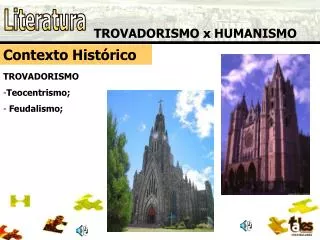 TROVADORISMO x HUMANISMO