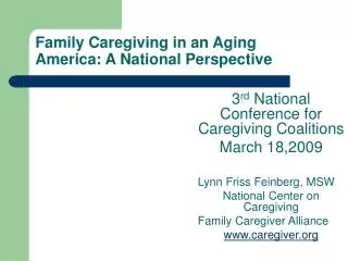 Family Caregiving in an Aging America: A National Perspective