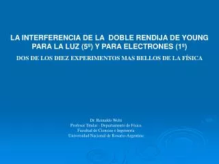 LA INTERFERENCIA DE LA DOBLE RENDIJA DE YOUNG PARA LA LUZ (5º) Y PARA ELECTRONES (1º) DOS DE LOS DIEZ EXPERIMENTOS MAS