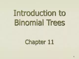 Introduction to Binomial Trees Chapter 11