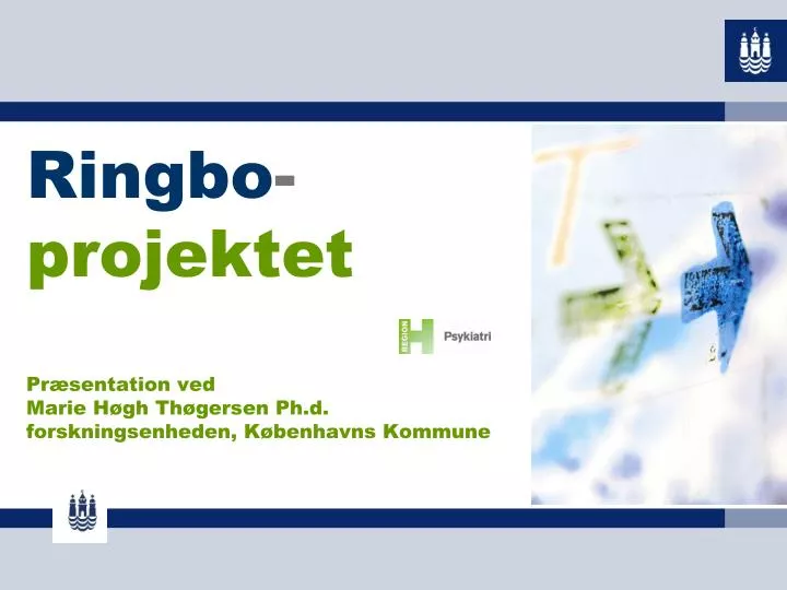 ringbo projektet pr sentation ved marie h gh th gersen ph d forskningsenheden k benhavns kommune