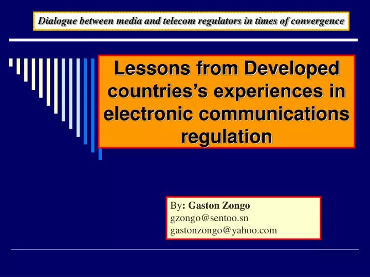 lessons from developed countries s experiences in electronic communications regulation