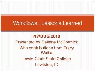 Workflows: Lessons Learned