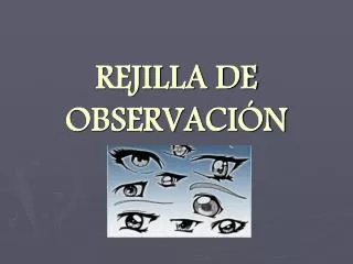 rejilla de observaci n