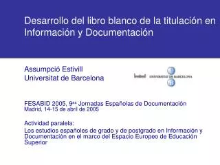 Desarrollo del libro blanco de la titulación en 	Información y Documentación