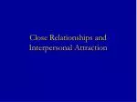 Close Relationships and Interpersonal Attraction