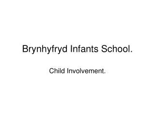 Brynhyfryd Infants School.
