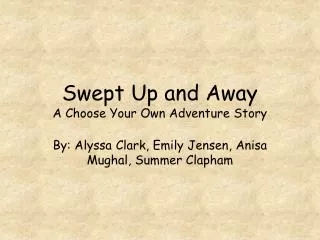 Swept Up and Away A Choose Your Own Adventure Story