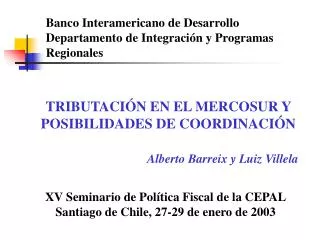 Banco Interamericano de Desarrollo Departamento de Integración y Programas Regionales