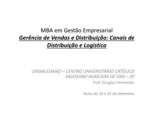 MBA em Gestão Empresarial Gerência de Vendas e Distribuição: Canais de Distribuição e Logística