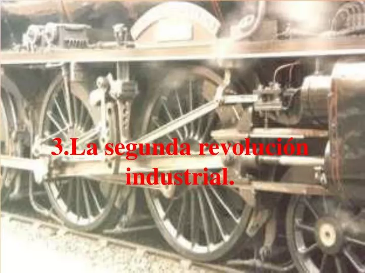 3 la segunda revoluci n industrial