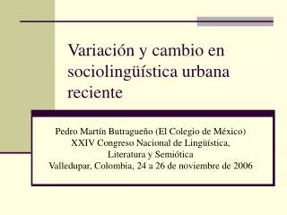 Variación y cambio en sociolingüística urbana reciente