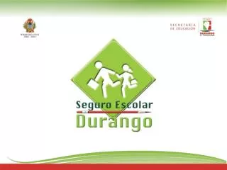 Qué es el Seguro Escolar Durango?