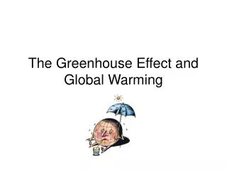 The Greenhouse Effect and Global Warming