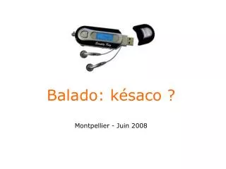 Balado: késaco ? Montpellier - Juin 2008