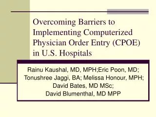 Overcoming Barriers to Implementing Computerized Physician Order Entry (CPOE) in U.S. Hospitals