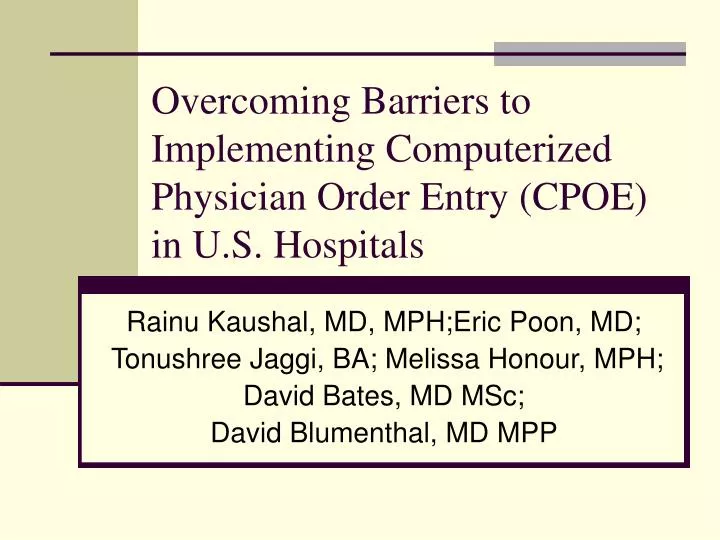overcoming barriers to implementing computerized physician order entry cpoe in u s hospitals