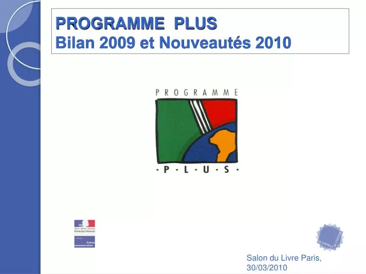 programme plus bilan 2009 et nouveaut s 2010