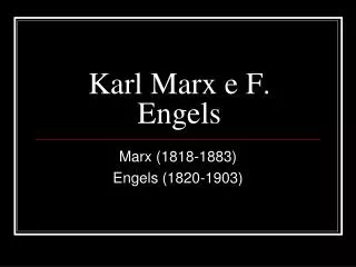 Karl Marx e F. Engels