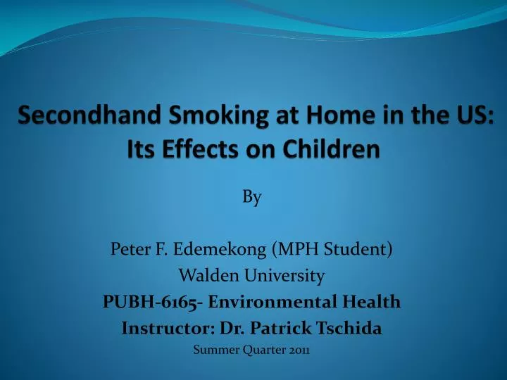 secondhand smoking at home in the us its effects on children