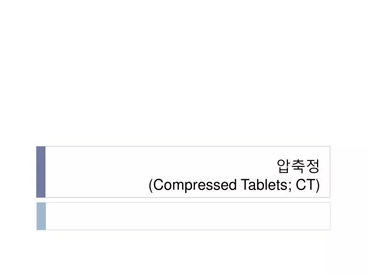 compressed tablets ct